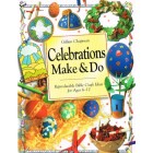 Celebrations Make And Do by Gillian Chapman